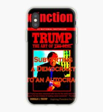 Trump the art of Subverting a Democracy into an Autocracy iPhone Case