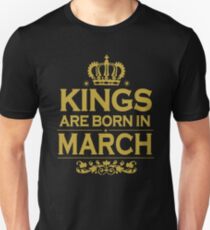 Kings Are Born In March Unisex T-Shirt