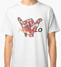 Mahalo Classic T-Shirt
