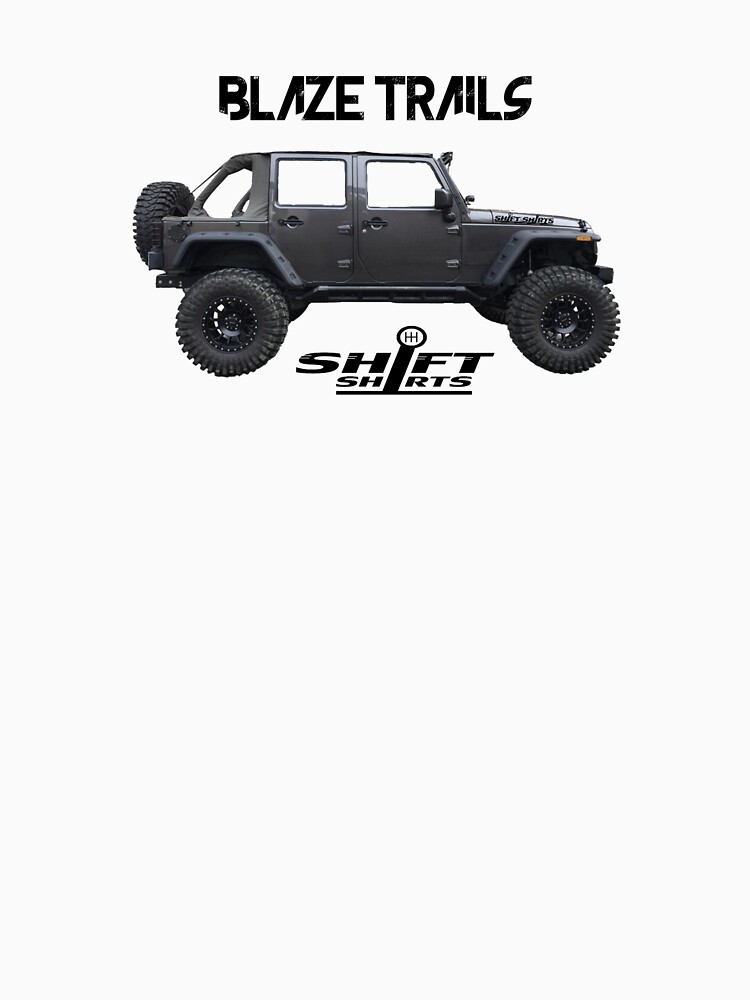 Shift Shirts Blaze Trails - Rubicon Inspired by ShiftShirts