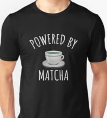 Powered By Matcha - Cute Green Tea Gift Unisex T-Shirt