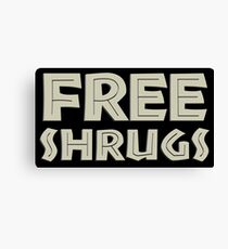 Free Shrugs Canvas Print
