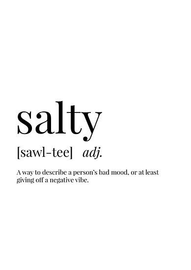 what does it mean to be salty