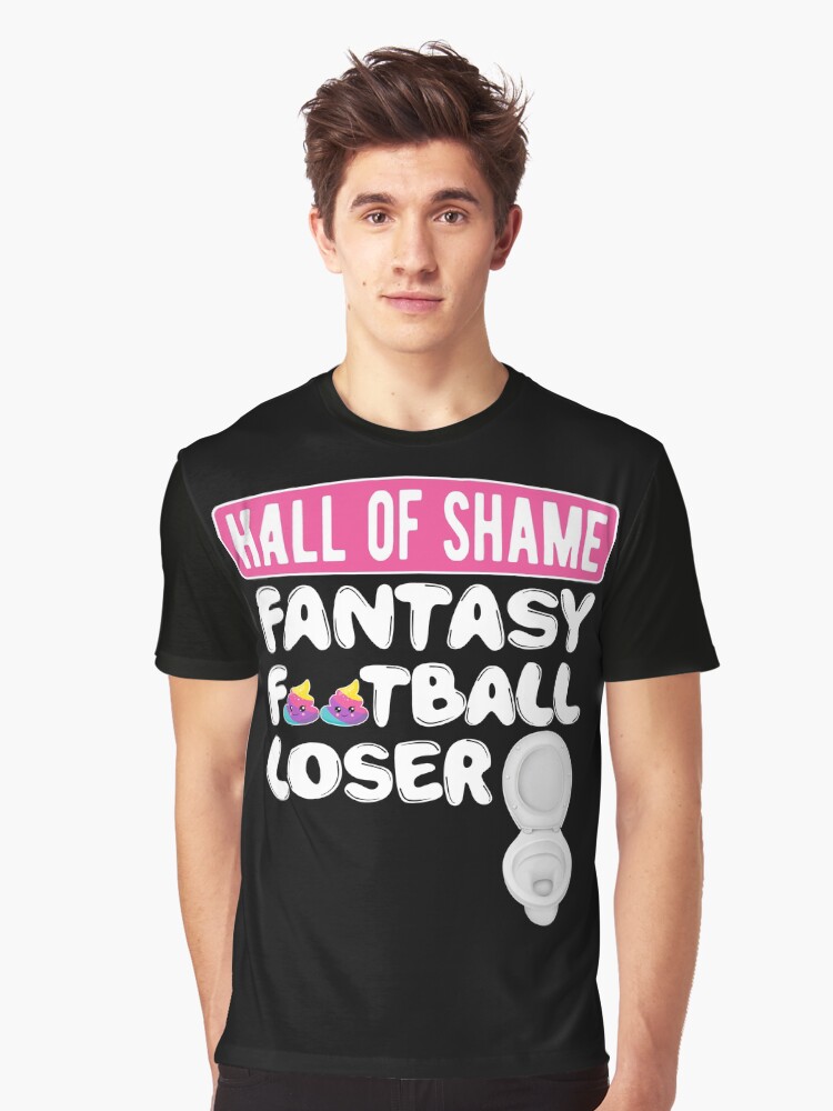 "Fantasy Football Loser Tshirt, Fantasy Football Hall Of Shame Last