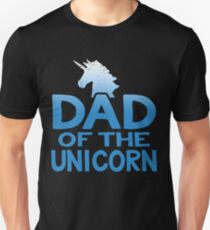 Dad of the Unicorn Father's Day Gift Unisex T-Shirt