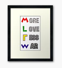 More Love Less War Framed Print