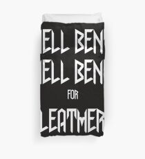 HELL BENT FOR LEATHER Duvet Cover