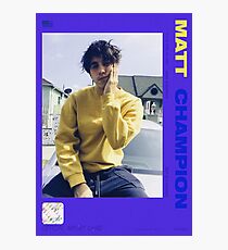 MATT CHAMPION CARD Photographic Print