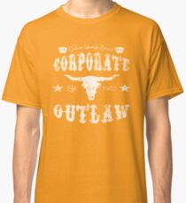 Eternal Entrepreneur - Corporate Outlaw - Texas Classic T-Shirt