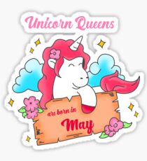In May birthday unicorns are born in May Sticker