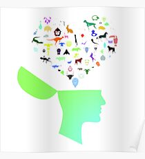 Head & Mind filled with Animal thoughts Poster