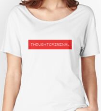 THOUGHTCRIMINAL ? B Women's Relaxed Fit T-Shirt