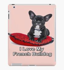 I Love My French Bulldog iPad Case/Skin
