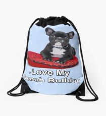 I Love My French Bulldog Drawstring Bag