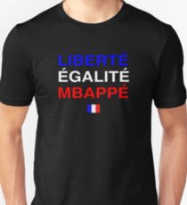 Liberté Égalité Kylian Mbappé Unisex T-Shirt