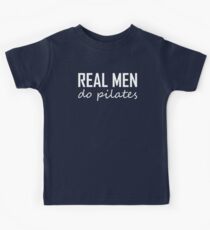 Real Men Do Pilates- Funny Pilates Kids Tee