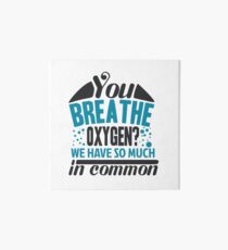 Breathe Oxygen Art Board