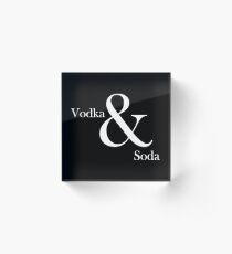 Vodka & Soda #2 Acrylic Block