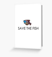 Save the fish Greeting Card