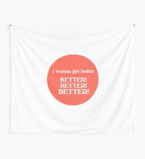 i wanna get better - bleachers Wall Tapestry