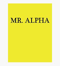 MR.ALPHA Photographic Print