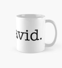 ew, david. Mug