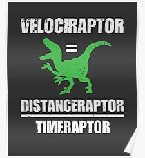 Velociraptor Equals Distance Over Time Raptor Poster