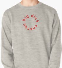 Big Dick Energie Sweatshirt