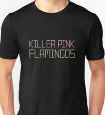 Killer Pink Flamingos Unisex T-Shirt
