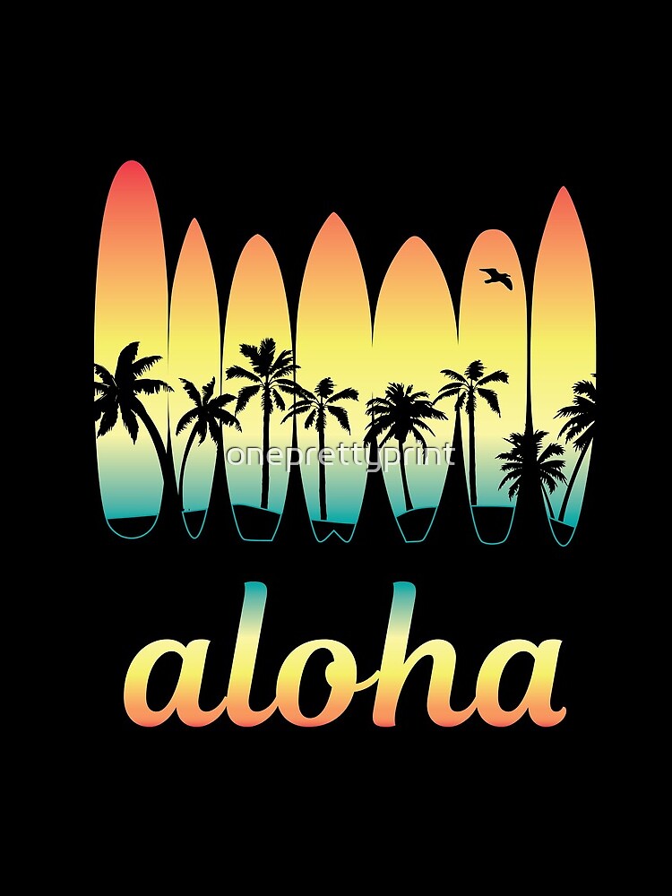 Aloha Surfing Good Vibes by oneprettyprint
