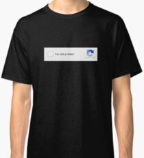 I am not a robot CAPTCHA Classic T-Shirt