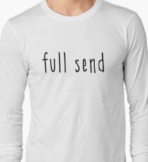 full send Long Sleeve T-Shirt