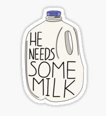 He needs some milk Sticker