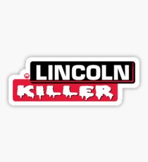 Lincoln killer Sticker