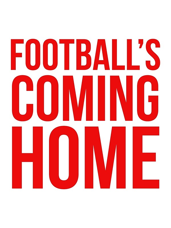 "FOOTBALL'S COMING HOME" by Conor Crosbie Redbubble