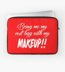 Bring Me My Red Bag With My MAKEUP!! 90 Day Fiance TV Quotes Laptop Sleeve