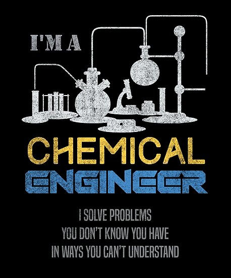  Chemical  Engineering  Shirt I m An Engineer  T Shirt 