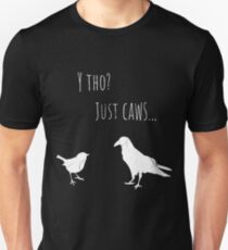 Just Caws Unisex T-Shirt