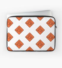 Road work ahead? Laptop Sleeve