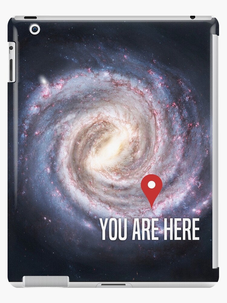 You Are Here Universe Solar System Outer Space Galaxy Ipad Caseskin By Essetino