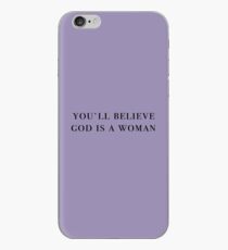 You'll Believe God Is A Woman - Black iPhone Case