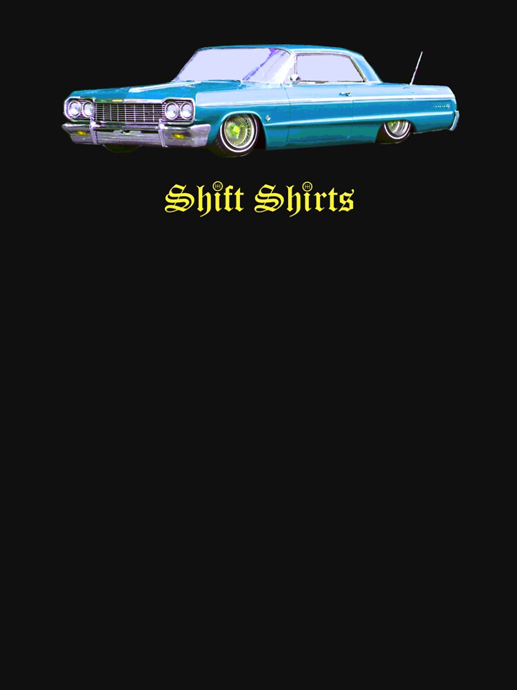Shift Shirts Lowrider - 64 Impala Inspired by ShiftShirts