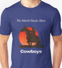 The World Needs More Cowboys Unisex T-Shirt
