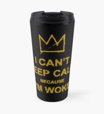 I Can't Keep Calm Travel Mug