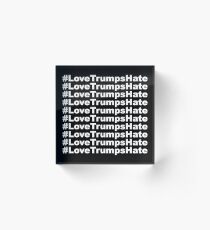 #LoveTrumpsHate Acrylic Block
