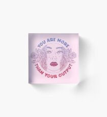 You are more than your output Acrylic Block