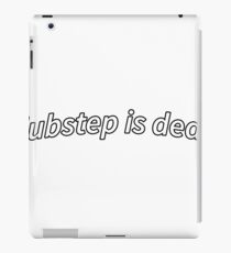 dubstep is dead iPad Case/Skin