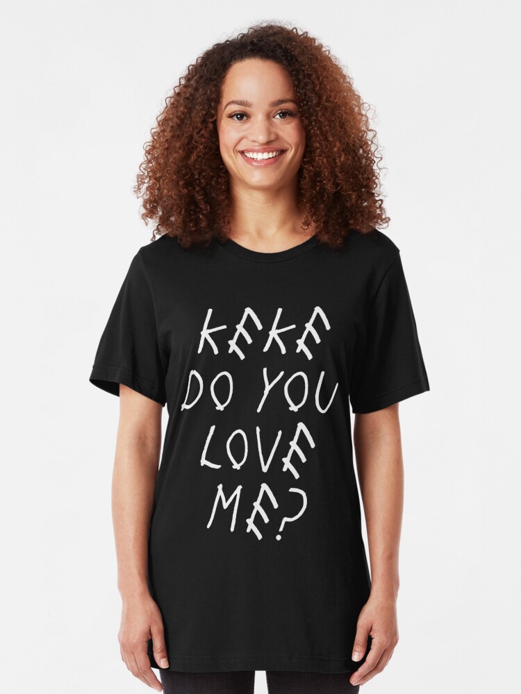 Keke Do You Love Me In My Feelings Shiggy Dance T Shirt T Shirt