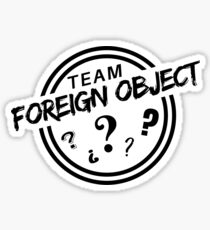 Team Foreign Object Sticker