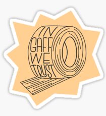In Gaff We Trust Sticker